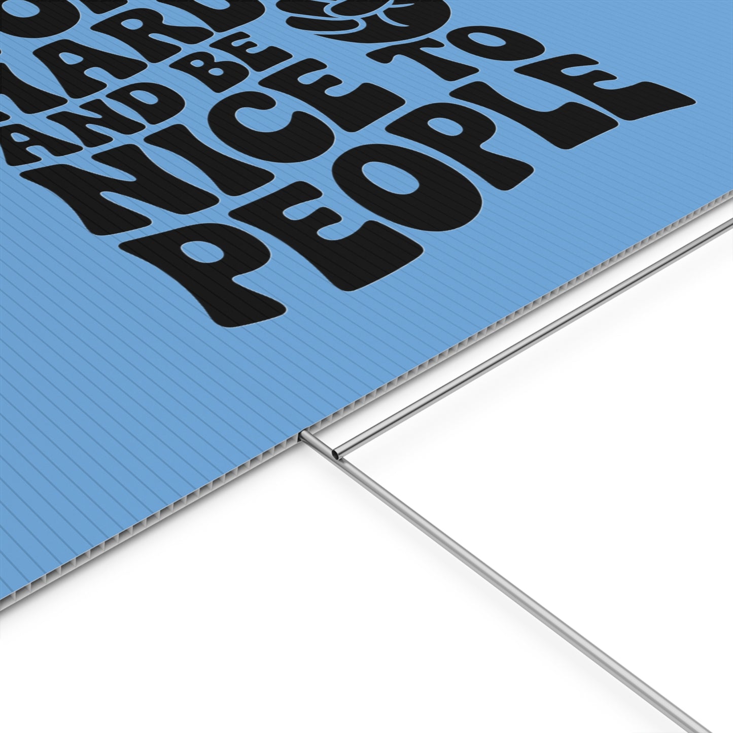 Light Blue/Black Work Hard & Be Nice to People Yard Sign