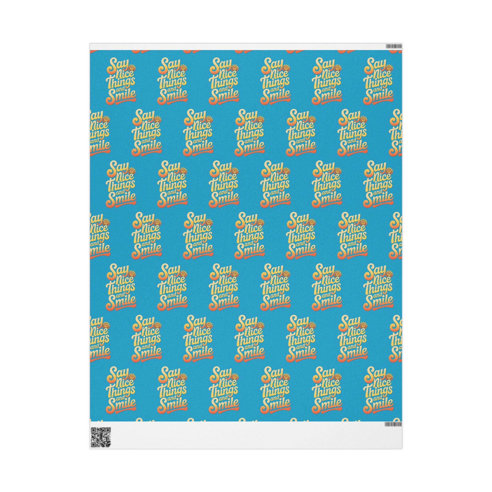 Say Nice Things and Smile Wrapping Paper