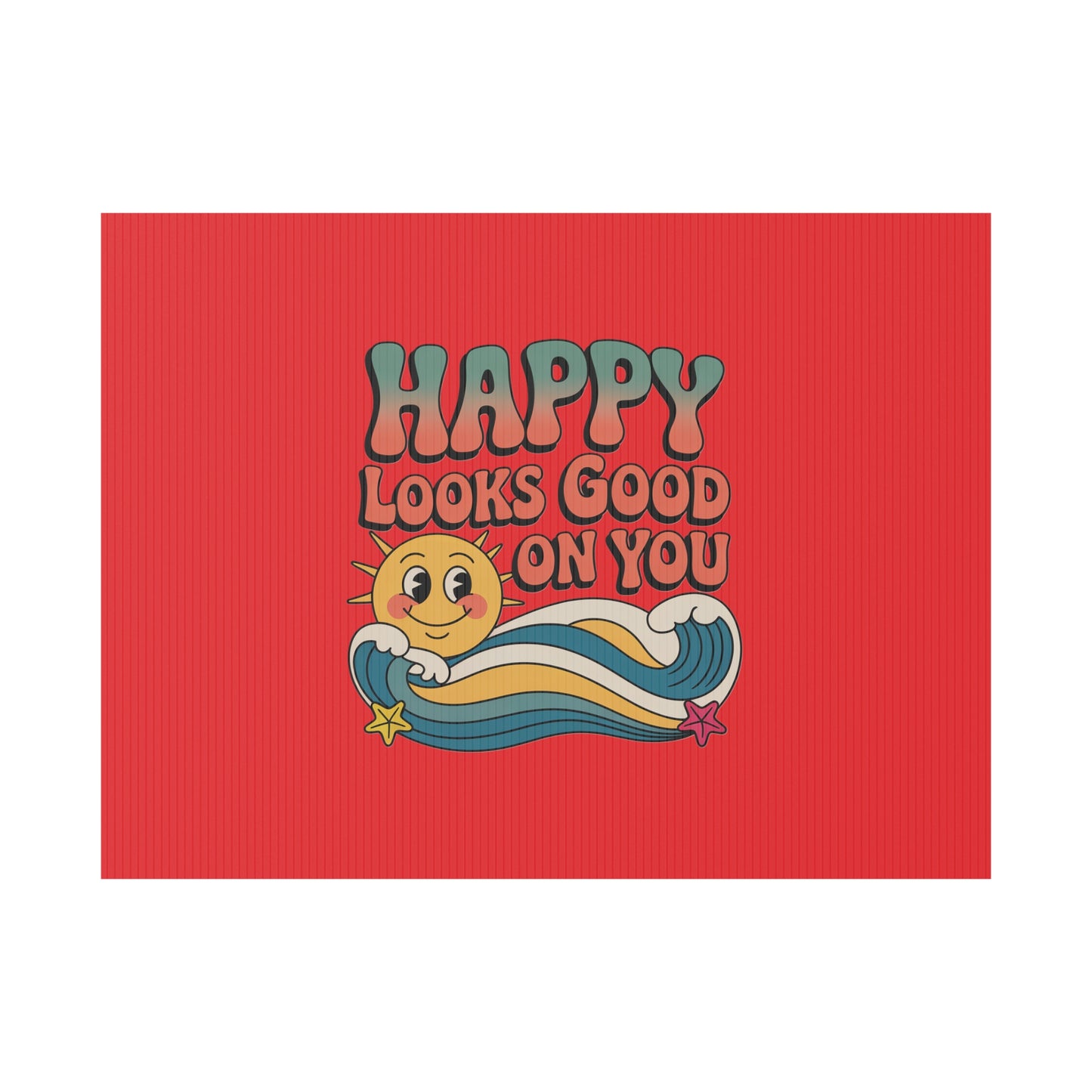 "Happy Looks Good On You" Retro Sun Positive Garden Sign