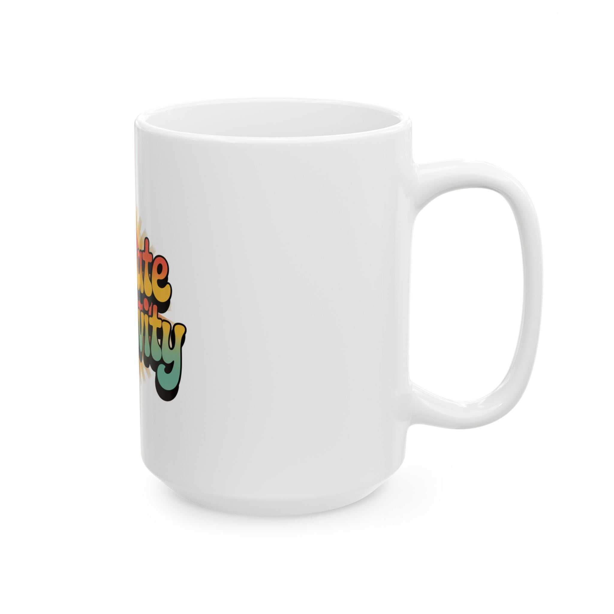 White Radiate Positivity Ceramic Coffee Mug,  11oz & 15oz