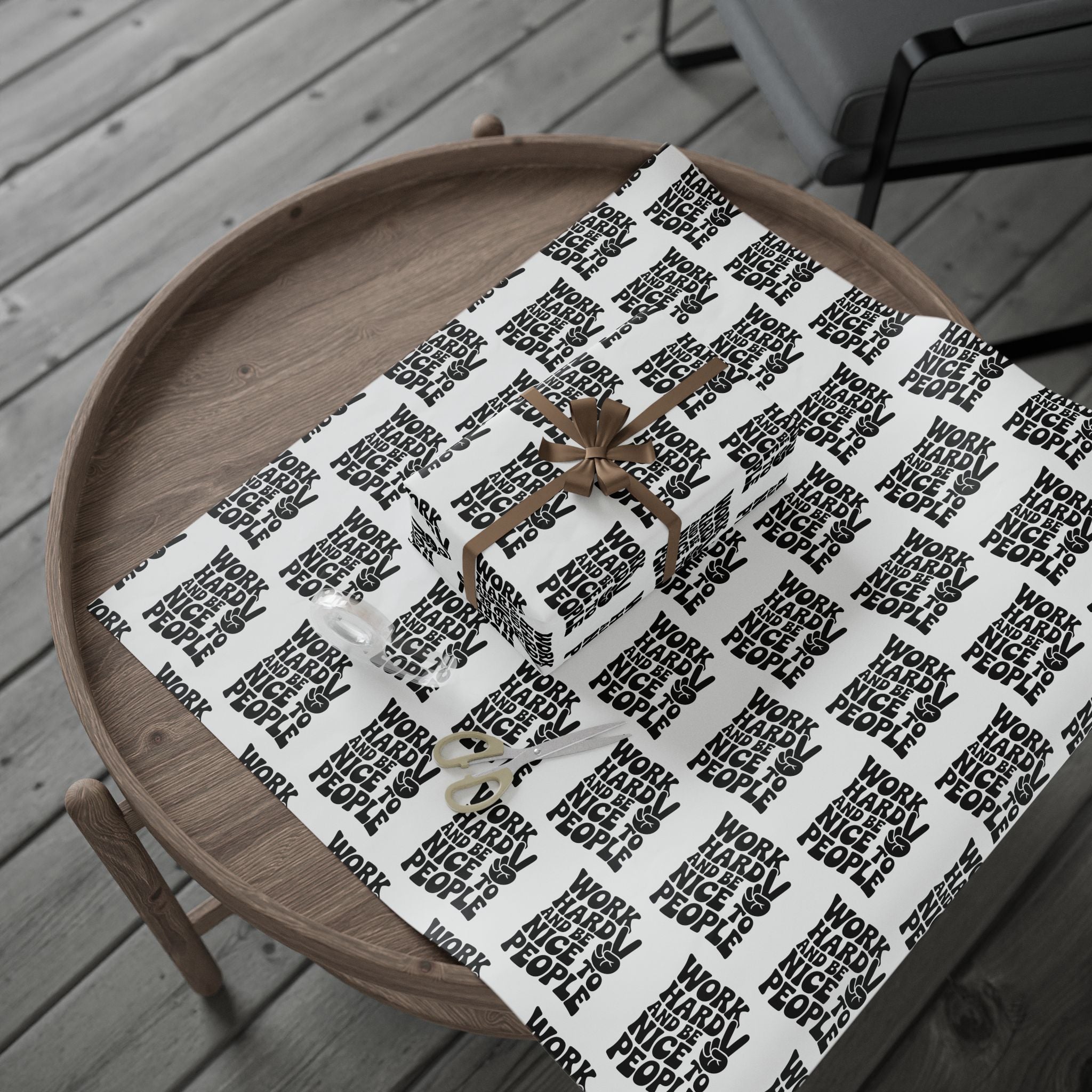 Work Hard and Be Nice to People Wrapping Paper