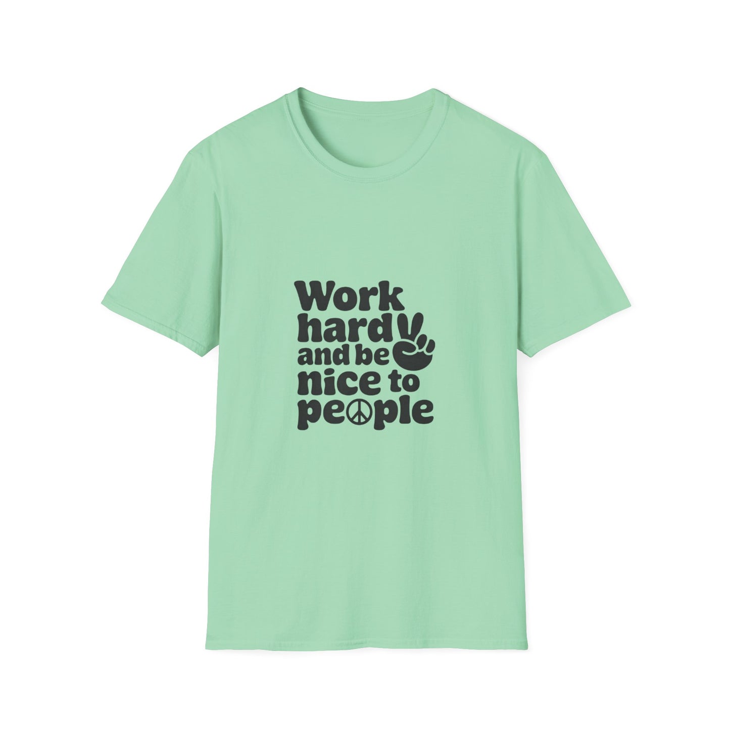 Work Hard and Be Nice to People T-Shirt