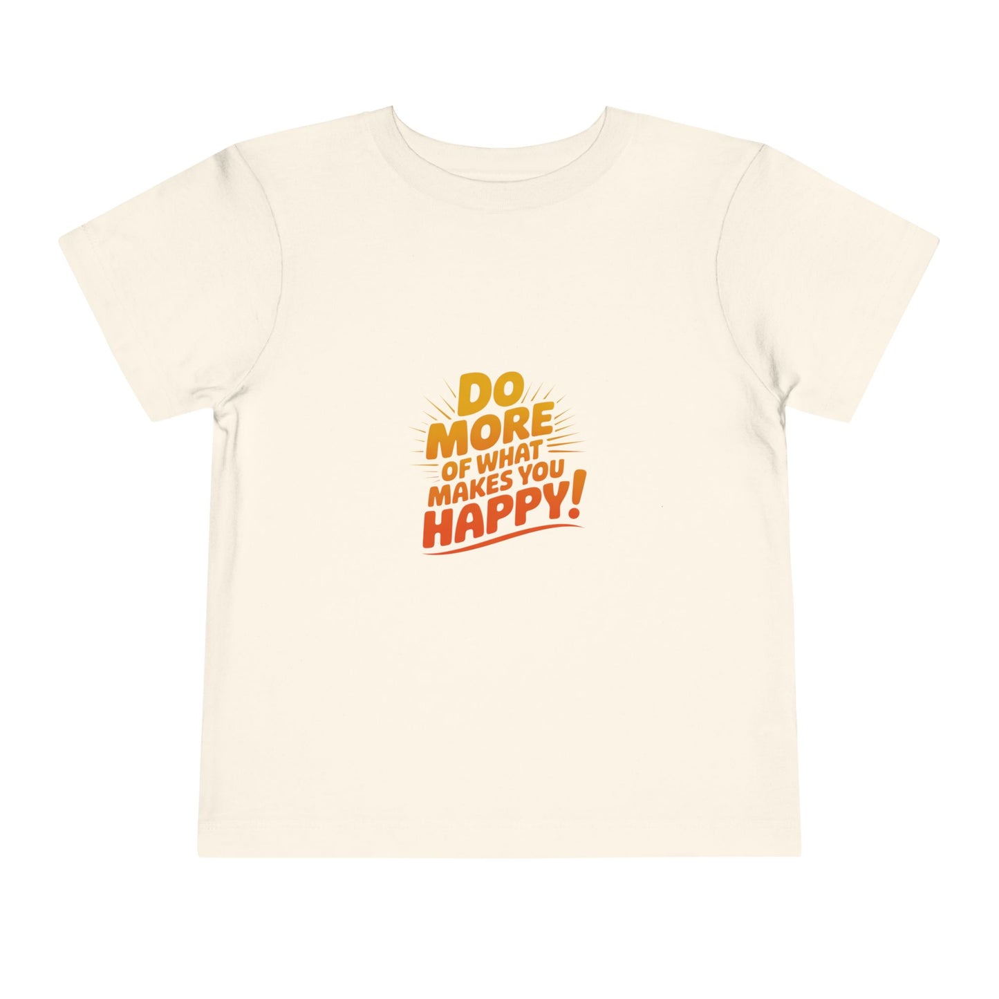Toddler Tee — "Do More of What Makes You Happy" Retro Sunshine Kids T‑Shirt