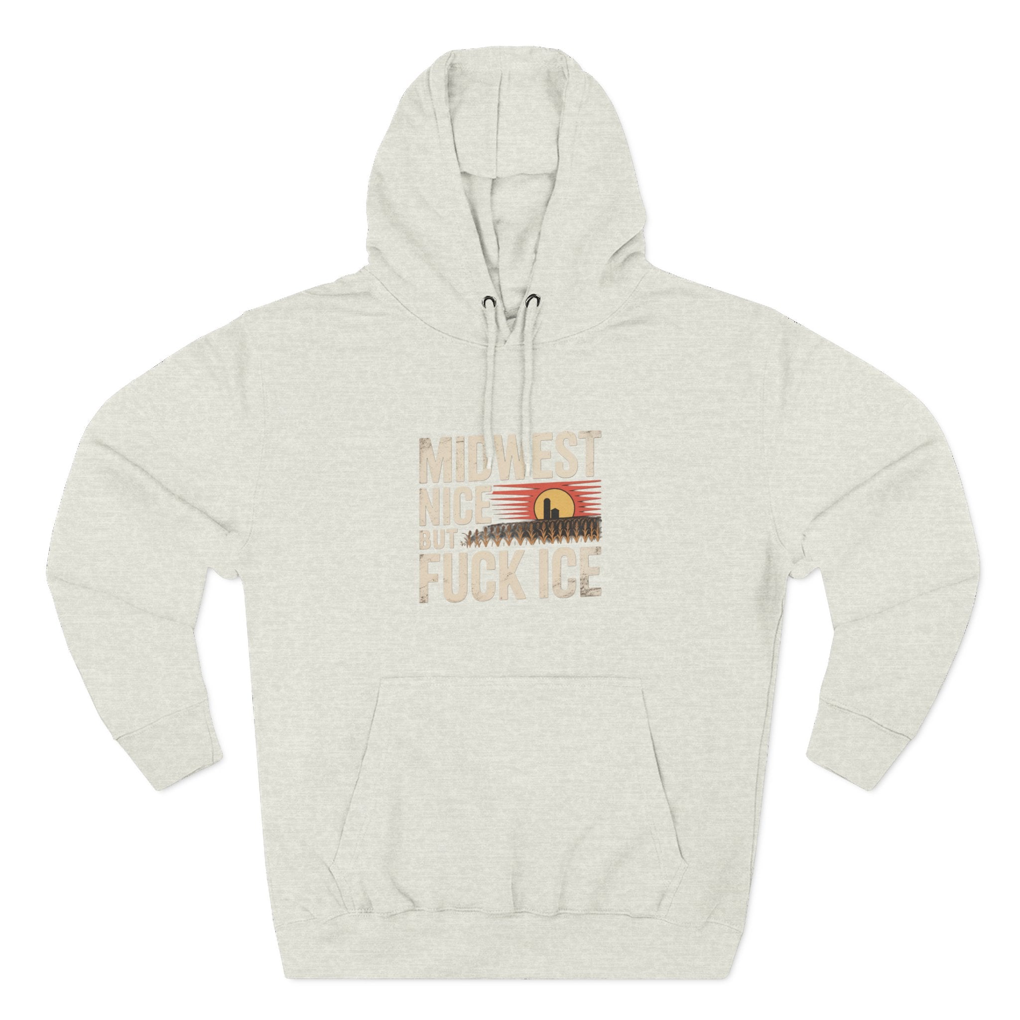Midwest Nice But Fuck Ice Hoodie