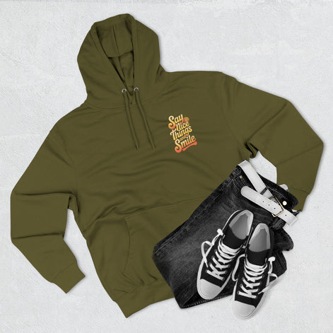 Say Nice Things and Smile Positive Vibes Three-Panel Fleece Hoodie -
