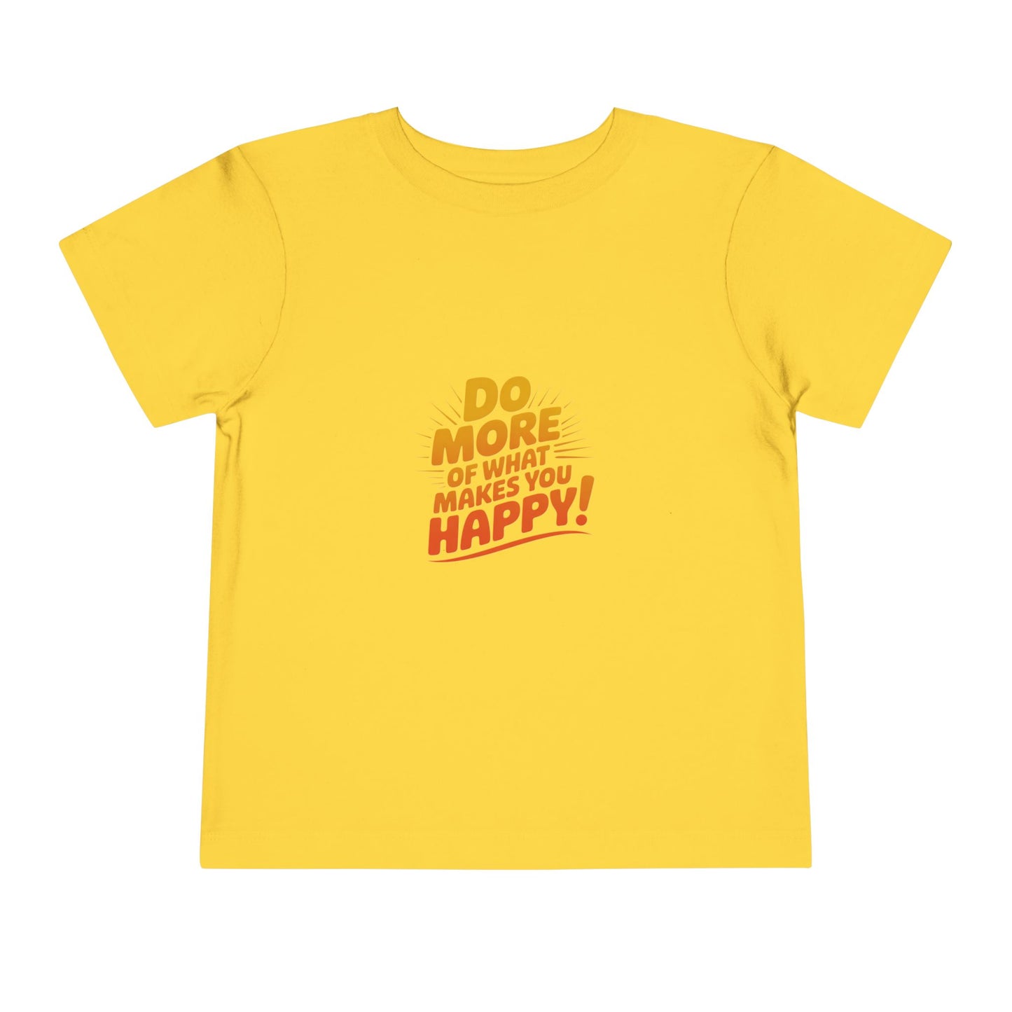 Toddler Tee — "Do More of What Makes You Happy" Retro Sunshine Kids T‑Shirt