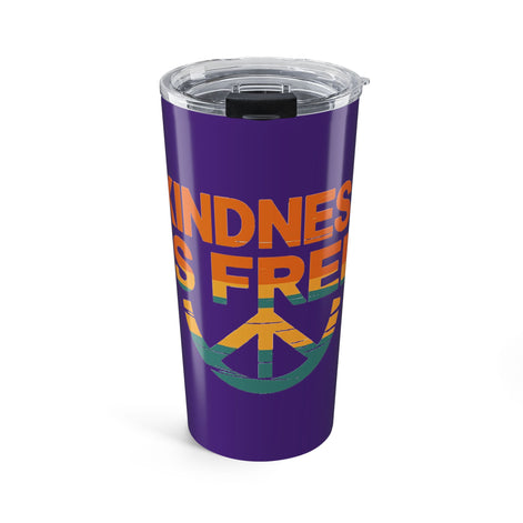 20oz Kindness Is Free Tumbler - Inspiring Quote Travel Mug