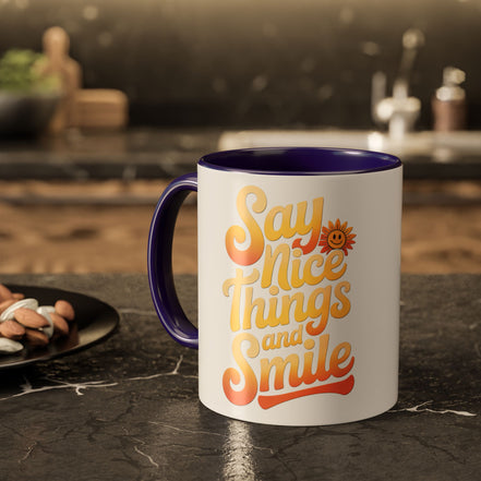 Positive Vibes Colorful Mug - Say Nice Things and Smile, 11oz & 15oz