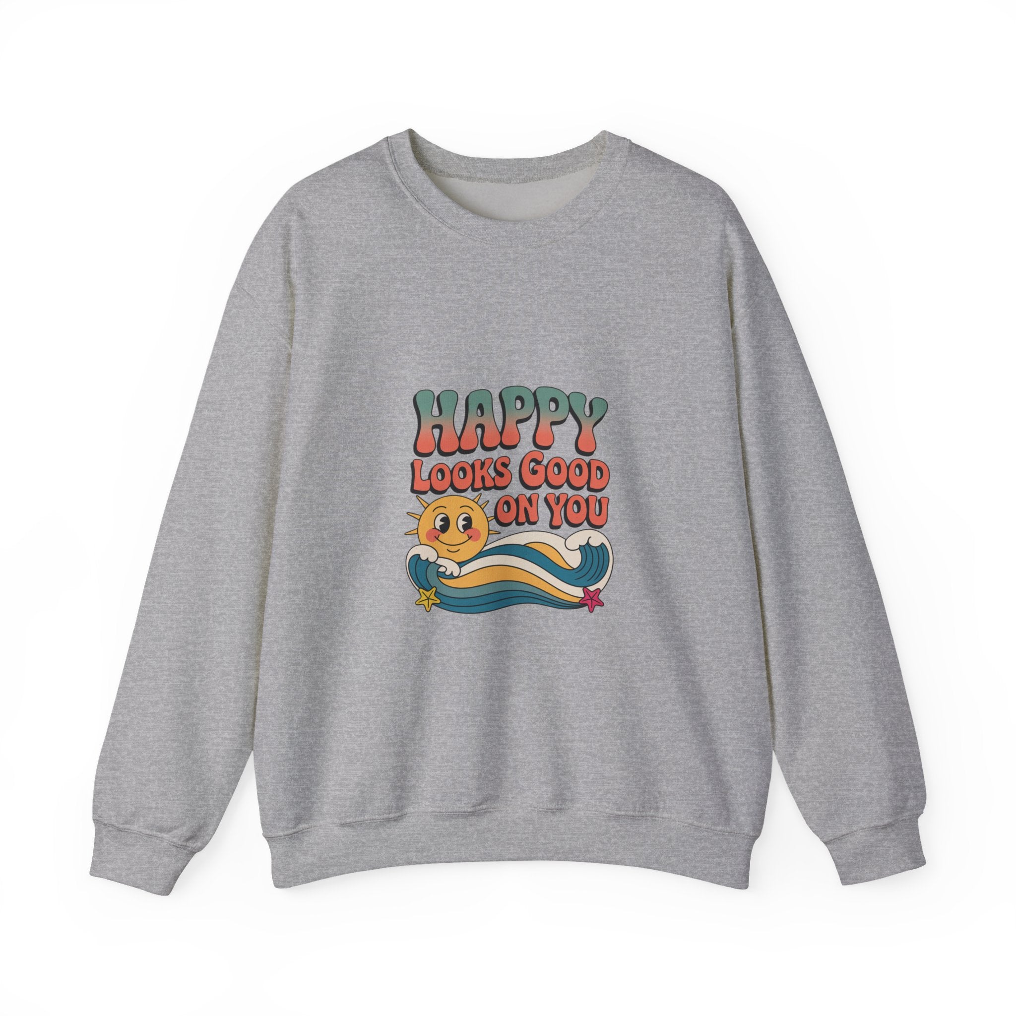 Happy Looks Good On You Sweatshirt