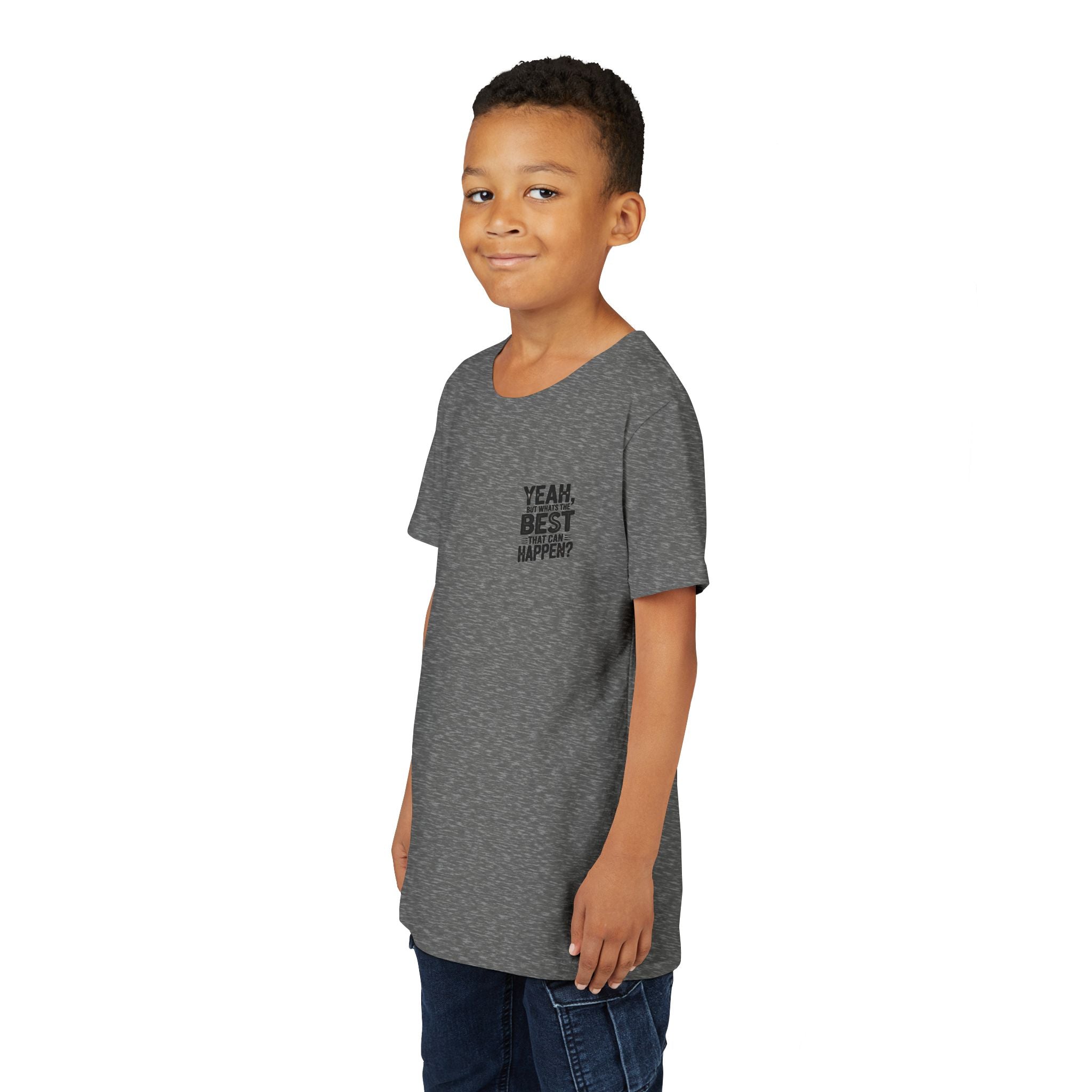 Youth T‑Shirt “Yeah, But What’s the Best That Can Happen?” — Inspirational Graphic Tee