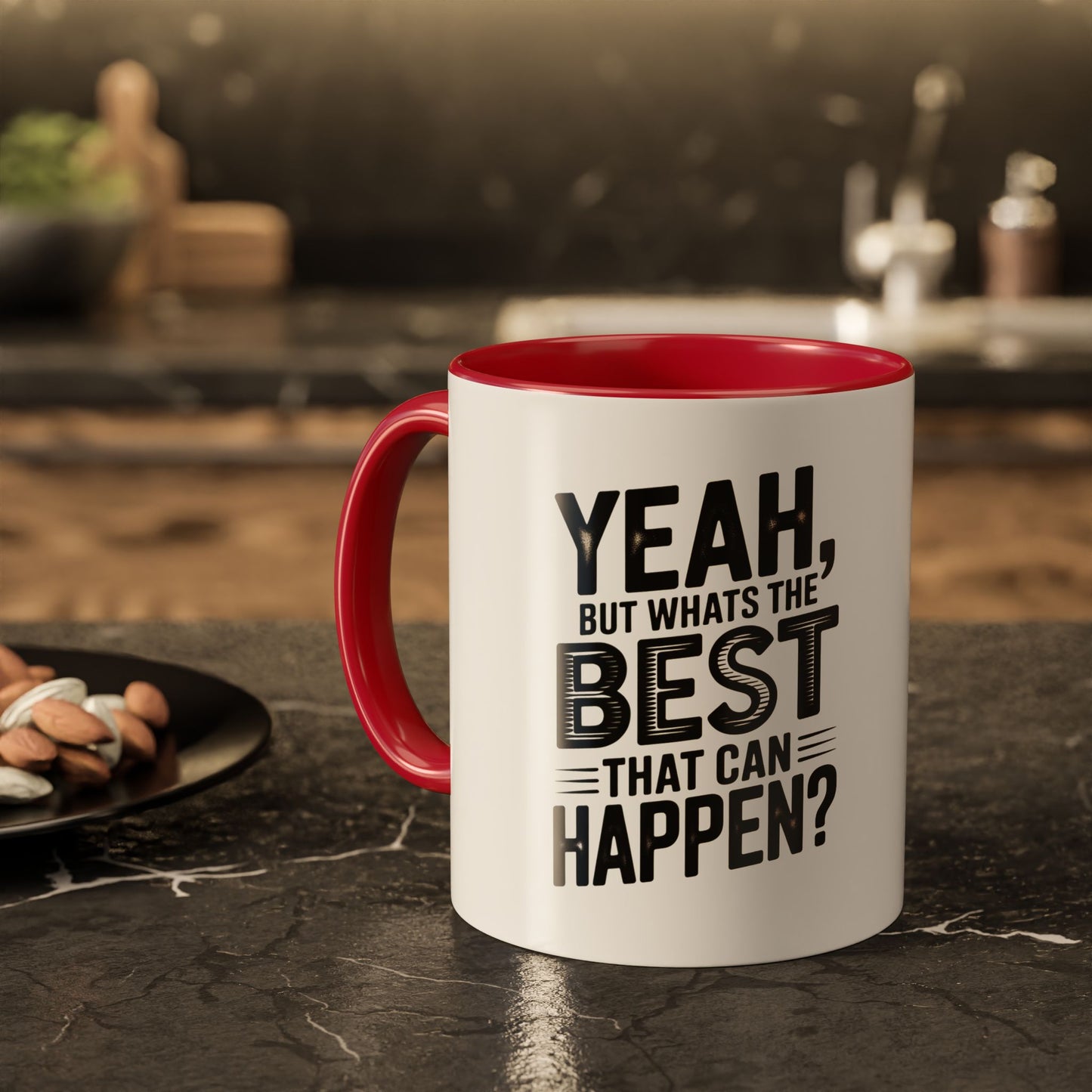 Motivational Quote Coffee Mug — "Yeah, But What's the Best That Can Happen?" (11oz & 15oz)