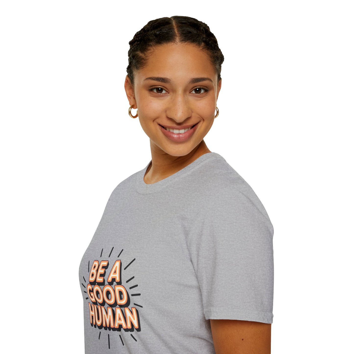 Be A Good Human T-Shirt — Positive Message Graphic Tee