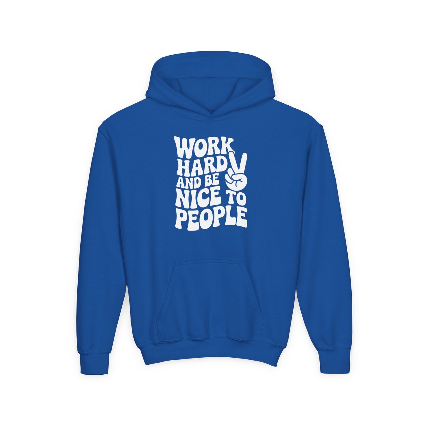 Youth Hoodie — "Work Hard And Be Nice to People" Motivational Graphic