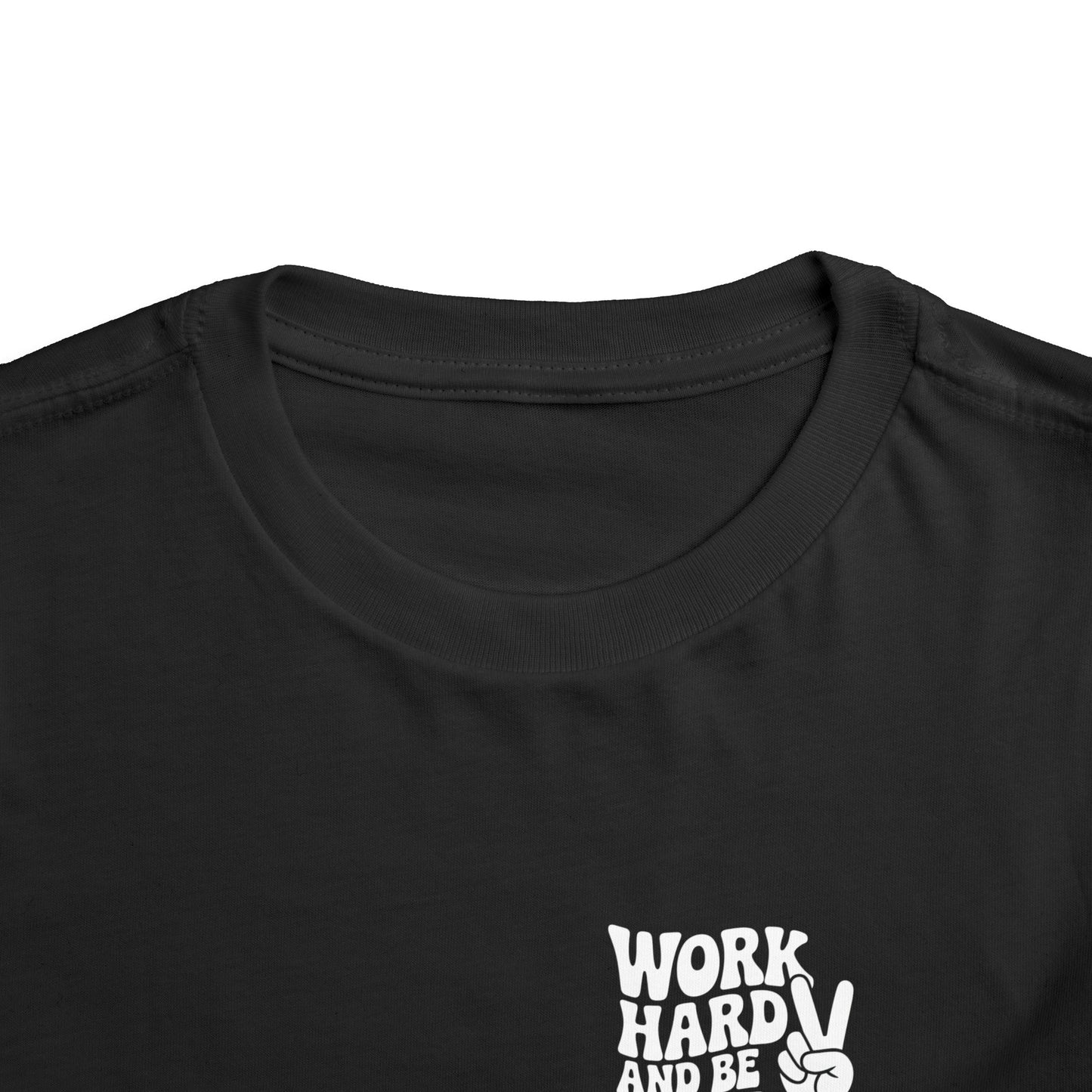 Toddler Tee — "Work Hard and Be Nice to People" Graphic Shirt