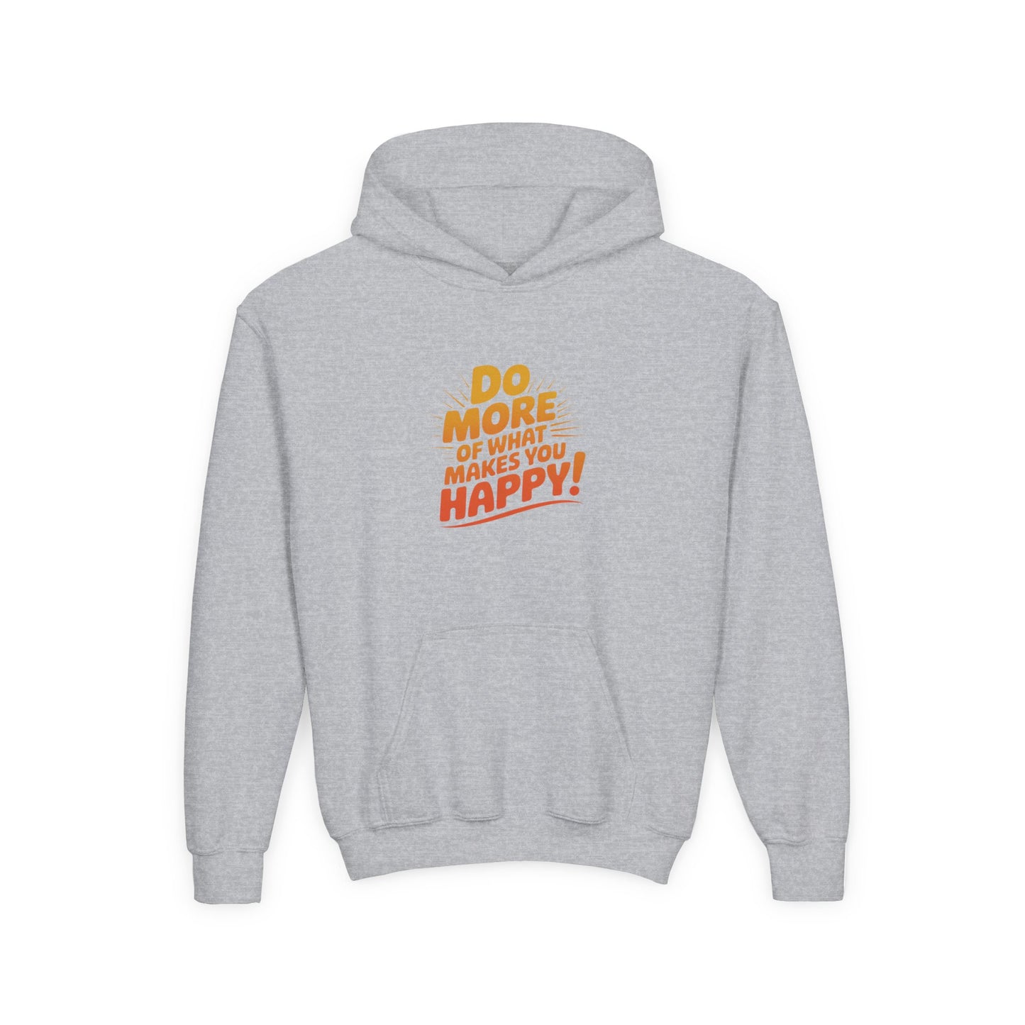 Youth Hoodie — "Do More of What Makes You Happy" Positive Graphic