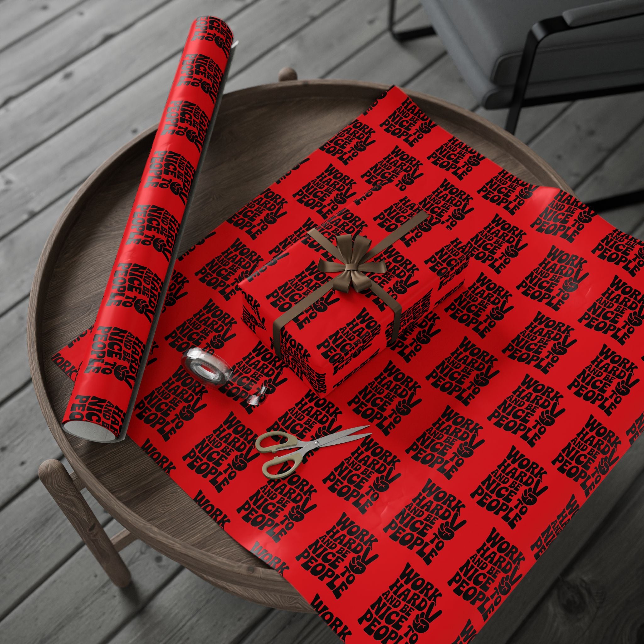 Work Hard and Be Nice to People Wrapping Paper