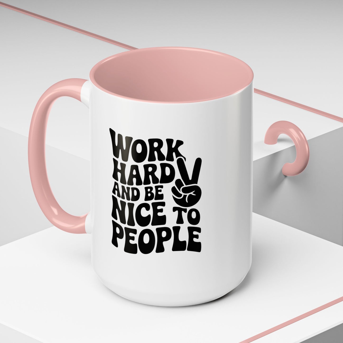Work Hard & Be Nice to People Coffee Mug