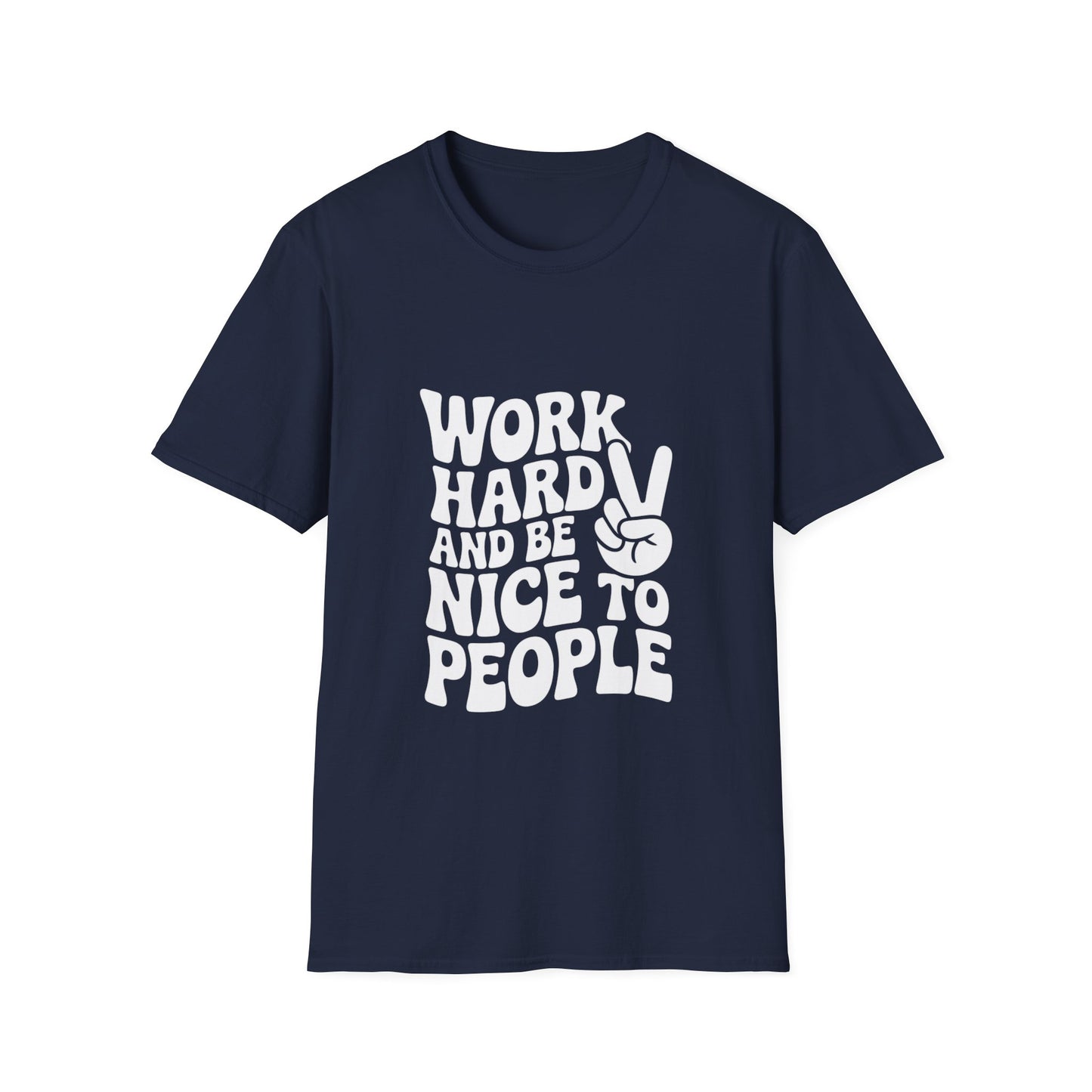 Work Hard & Be Nice to People T-Shirt