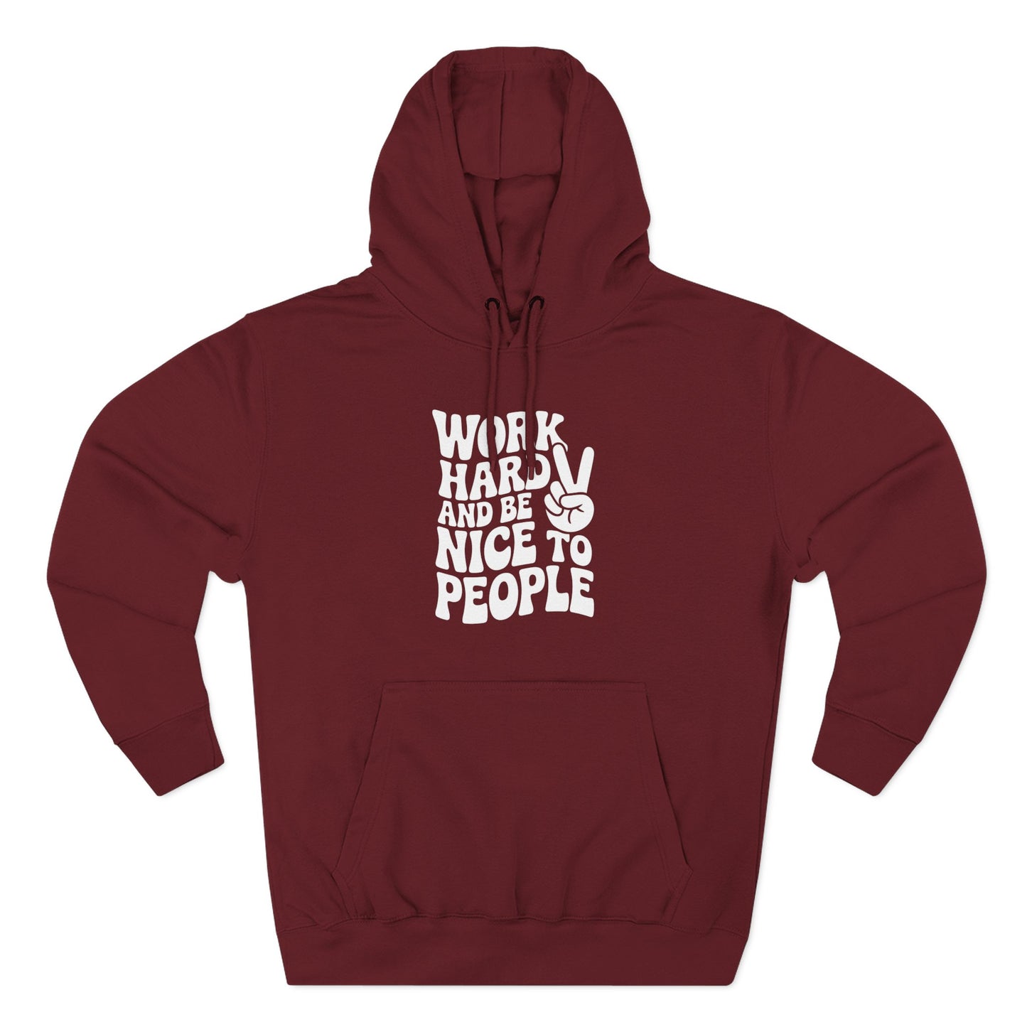 Work Hard & Be Nice to People Hoodie
