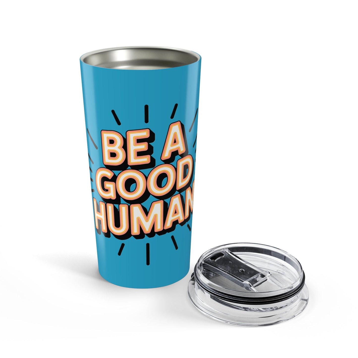 Be a Good Human 20oz Tumbler — Motivational Travel Mug