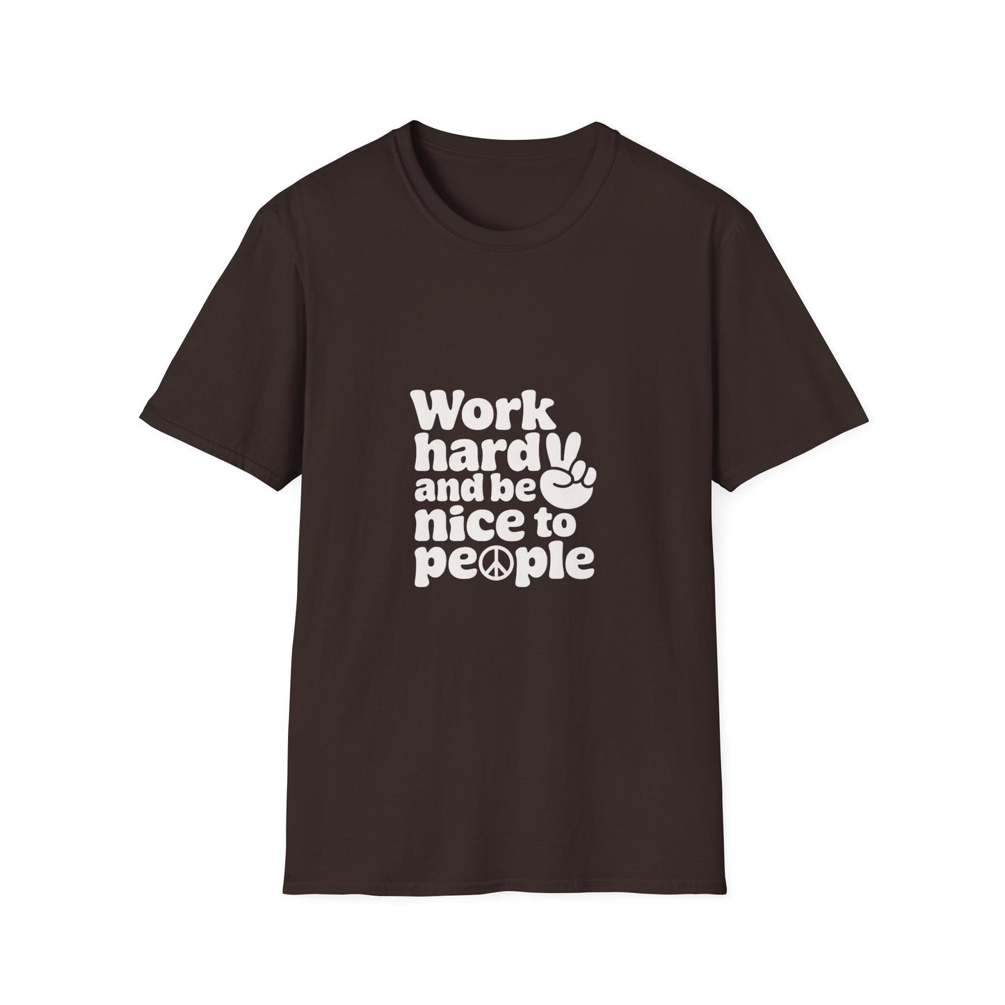 Work Hard and Be Nice to People T-Shirt