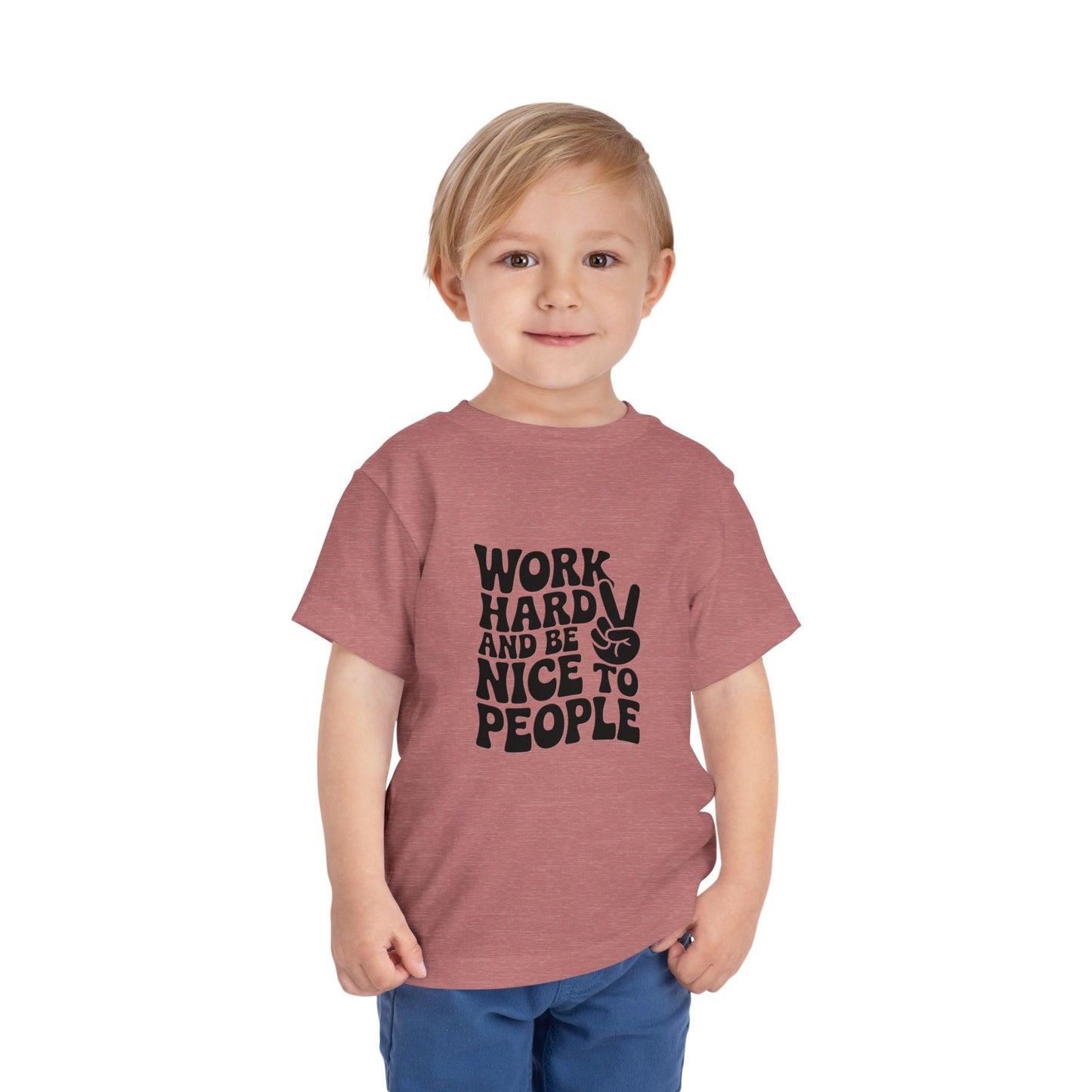Toddler Tee — "Work Hard and Be Nice to People" Graphic Shirt