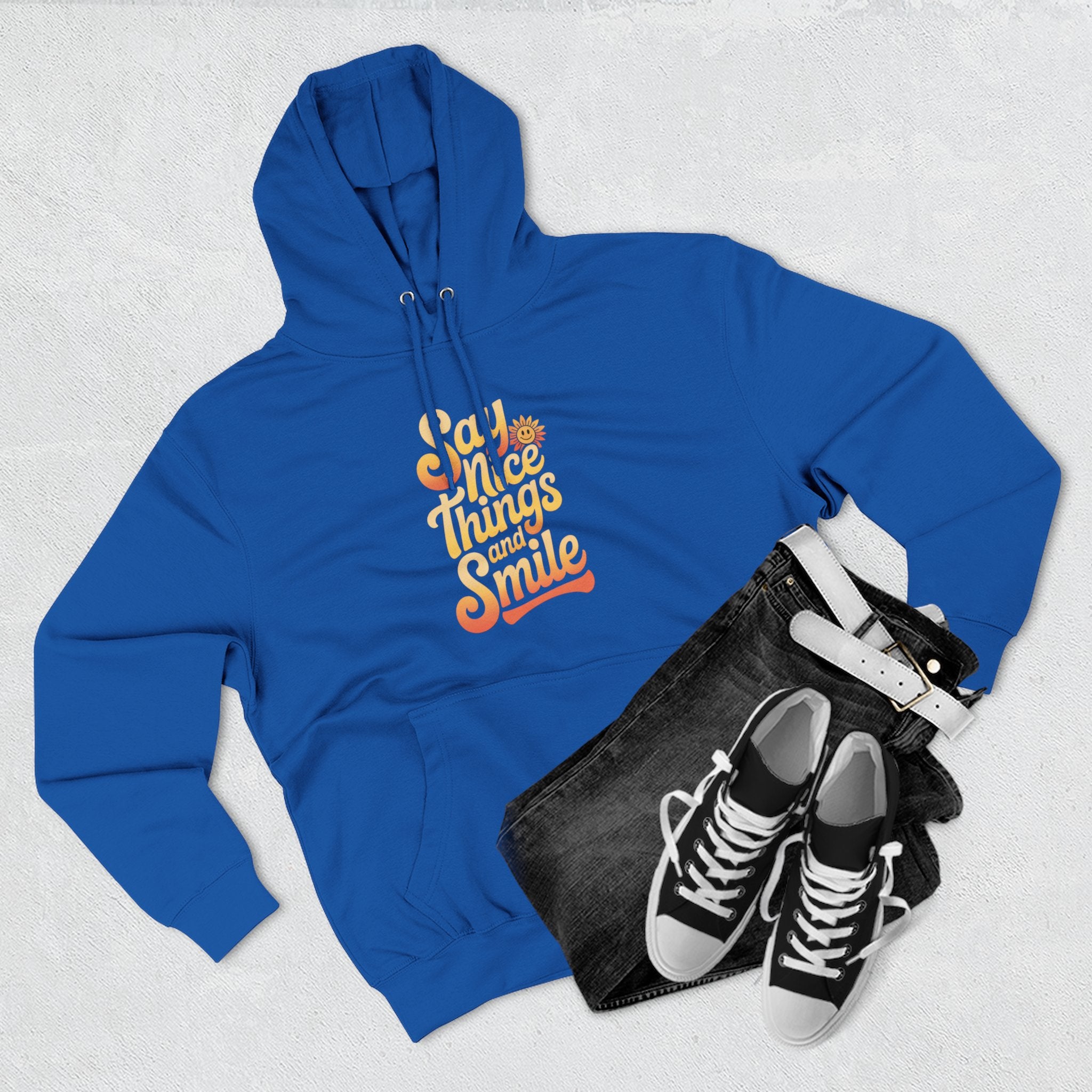 Say Nice Things and Smile Positive Vibes Three-Panel Fleece Hoodie -