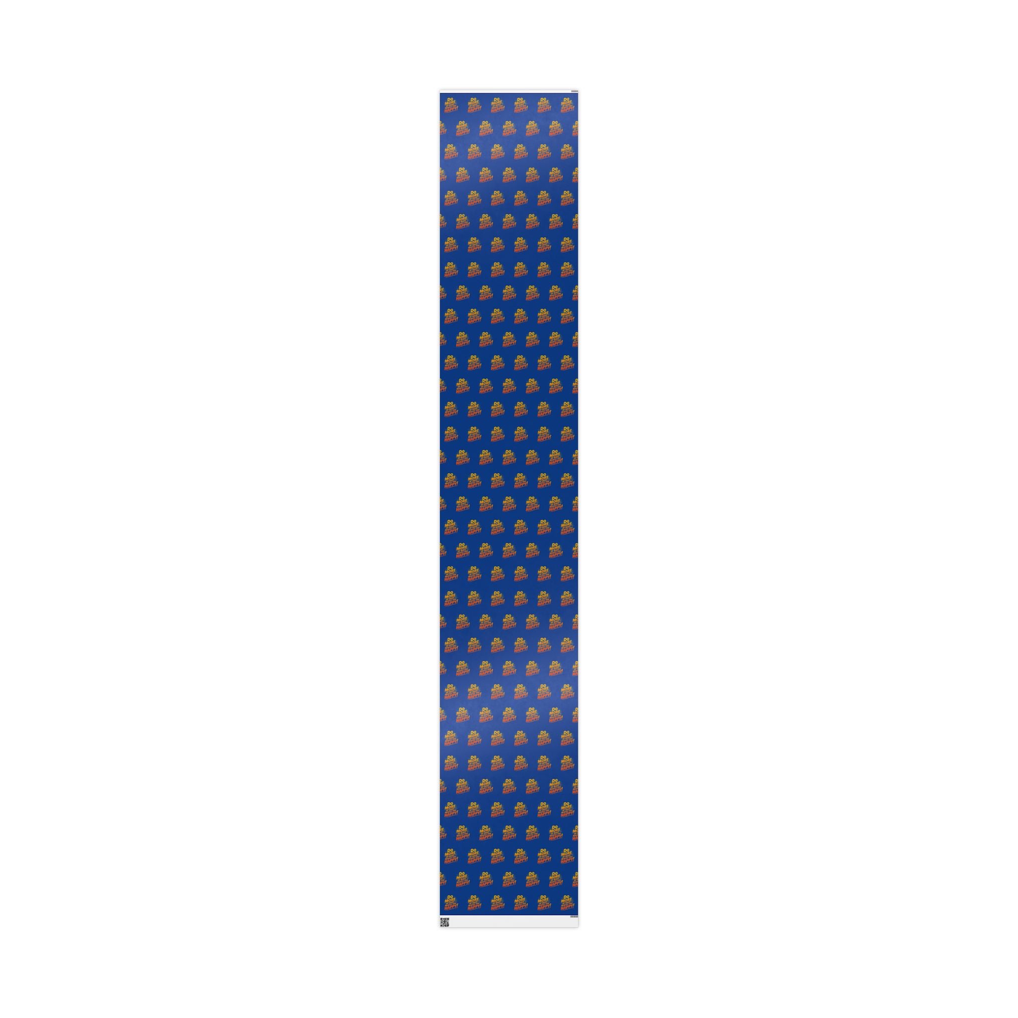 Wrapping Paper — 'Do More of What Makes You Happy' Gift Wrap