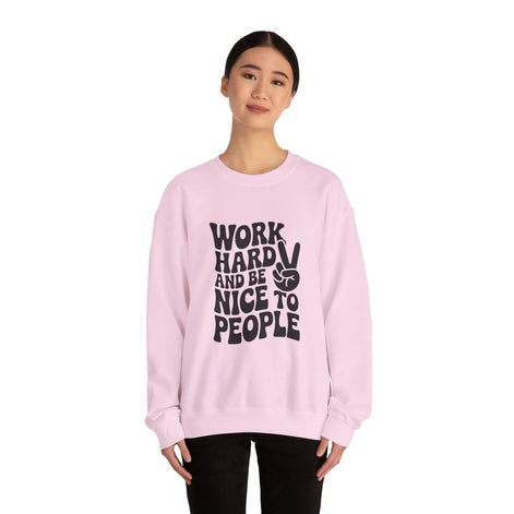 Work Hard & Be Nice to People Sweater