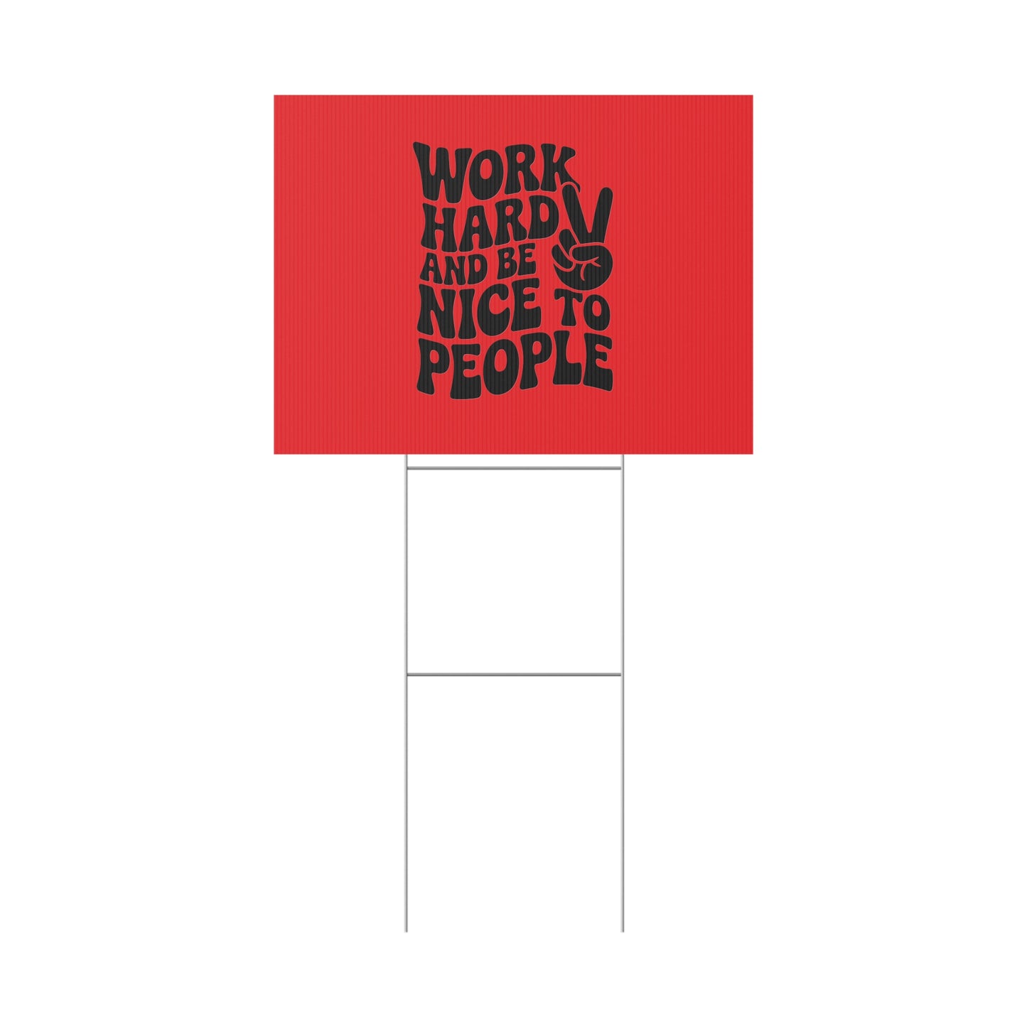 Red/Black Work Hard & Be Nice to People Yard Sign