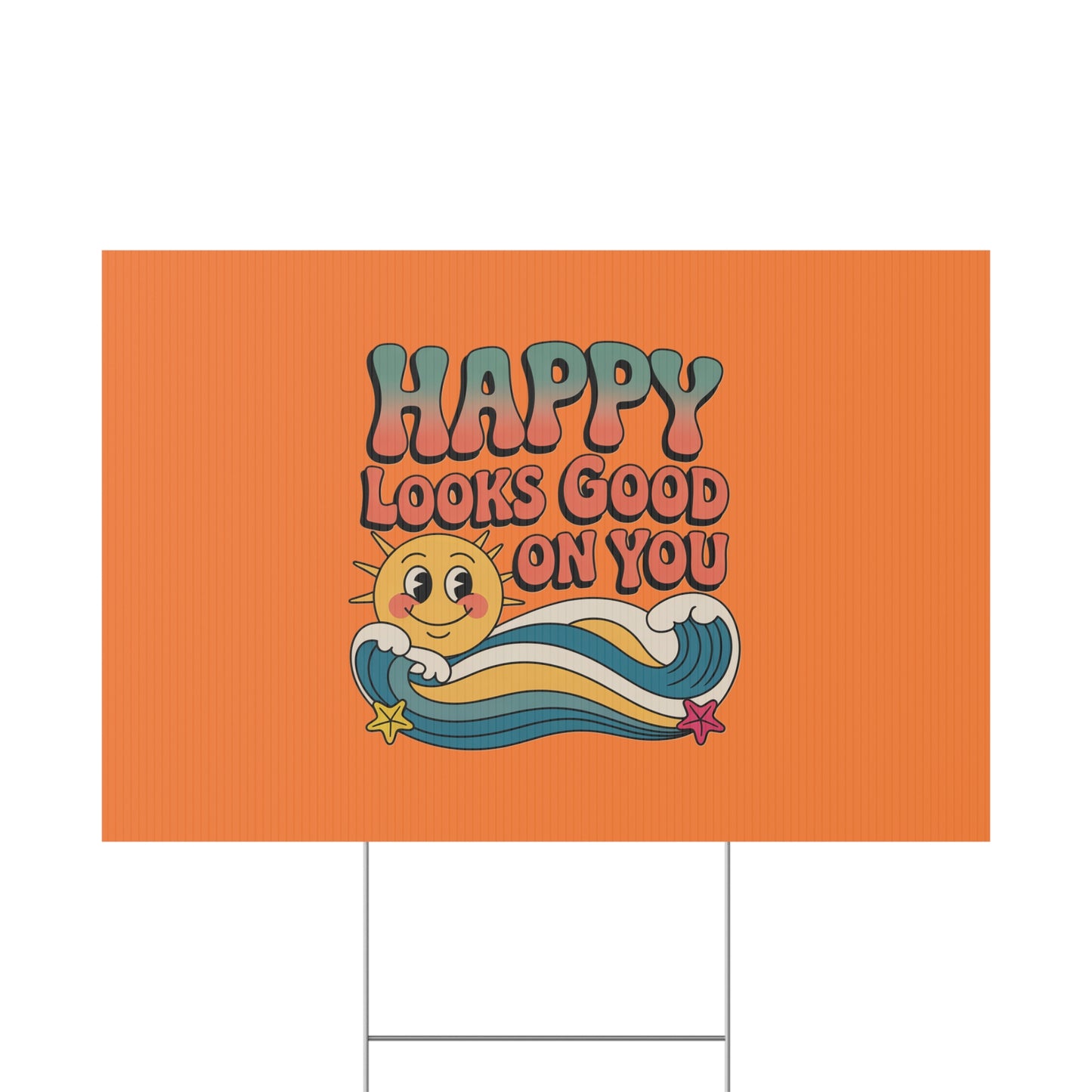 "Happy Looks Good On You" Retro Sun Positive Garden Sign