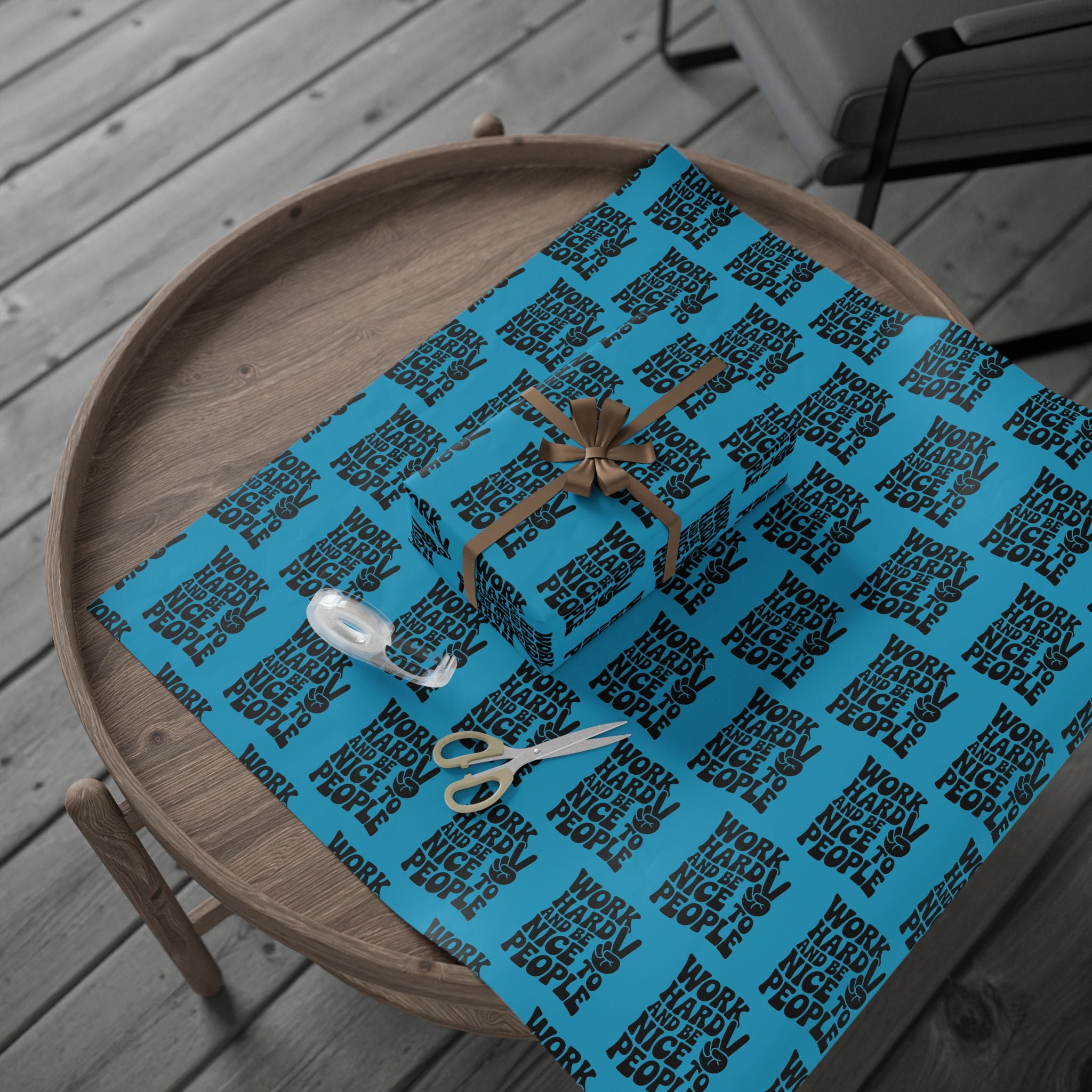 Work Hard and Be Nice to People Wrapping Paper