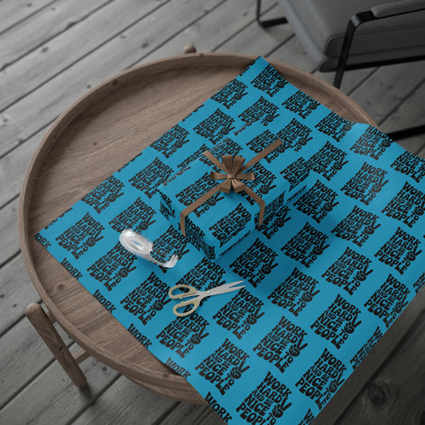 Work Hard and Be Nice to People Wrapping Paper