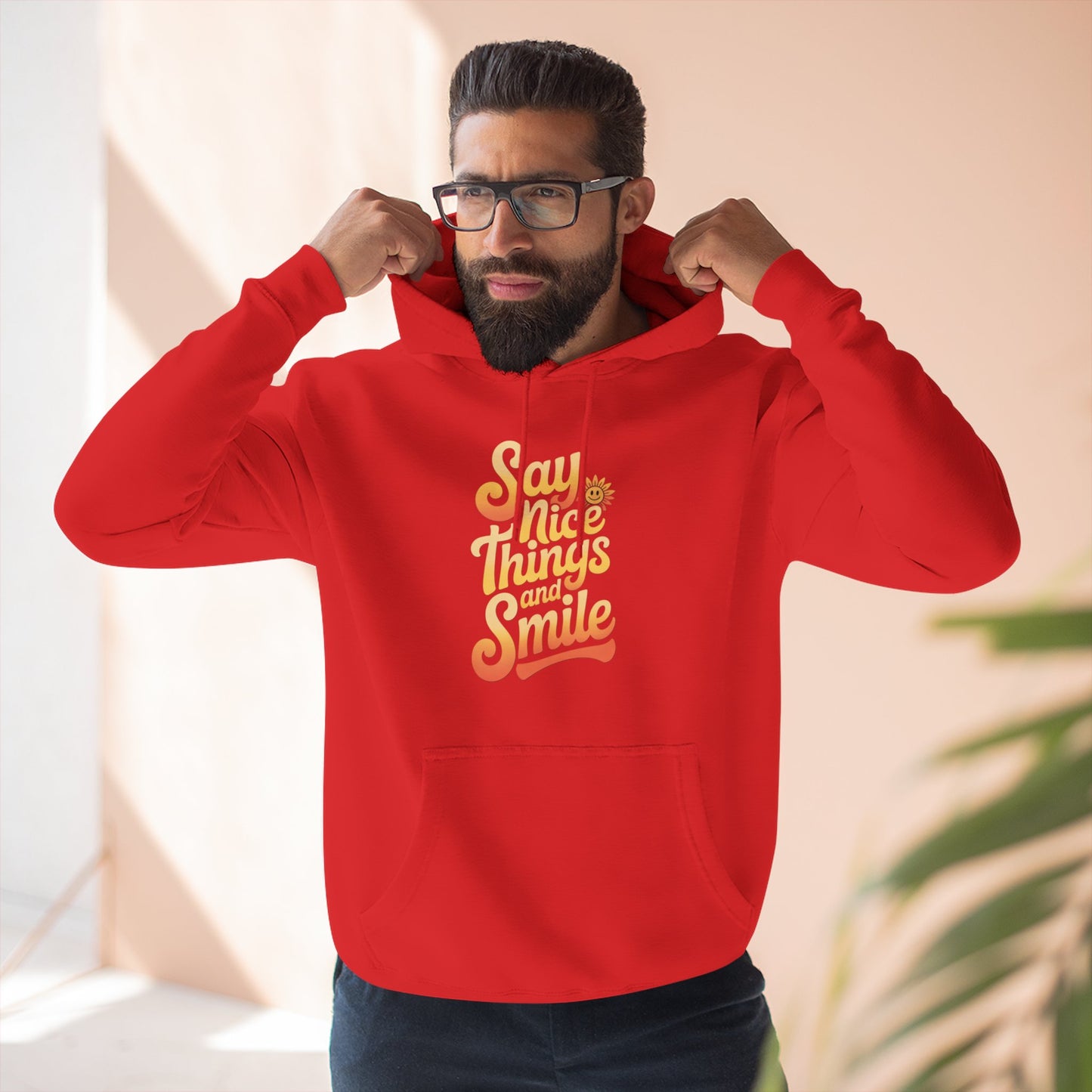 Say Nice Things and Smile Positive Vibes Three-Panel Fleece Hoodie -