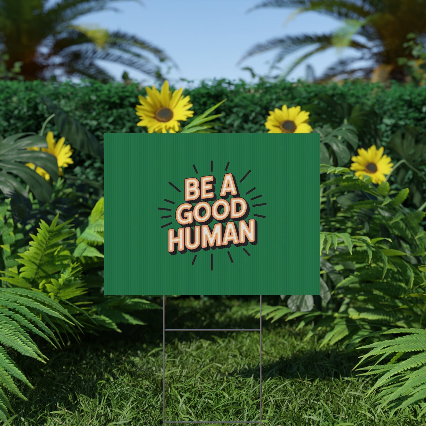 Be A Good Human Plastic Yard Sign — Positive Message Lawn Decor