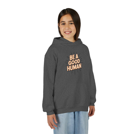 Youth Hoodie — "Be A Good Human" Positive Message Pullover