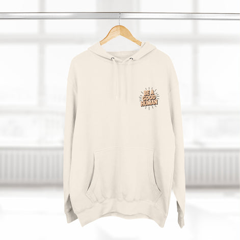 Be A Good Human Hoodie — Positive Message Fleece Pullover