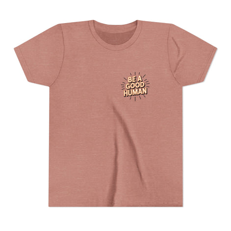 Youth Tee — "Be A Good Human" Positive Message Kids T-Shirt