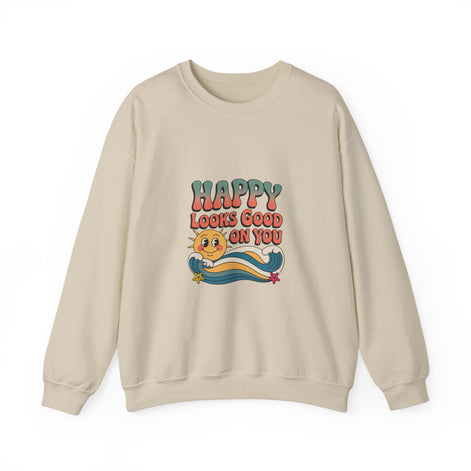 Happy Looks Good On You Sweatshirt