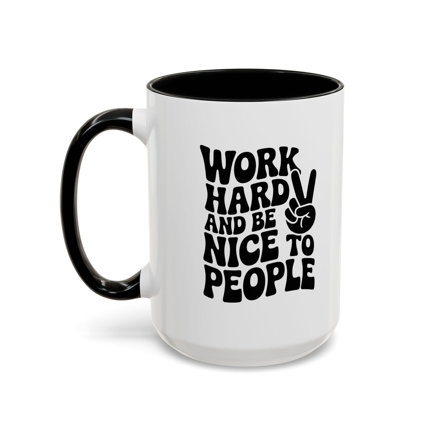 Work Hard & Be Nice to People Coffee Mug