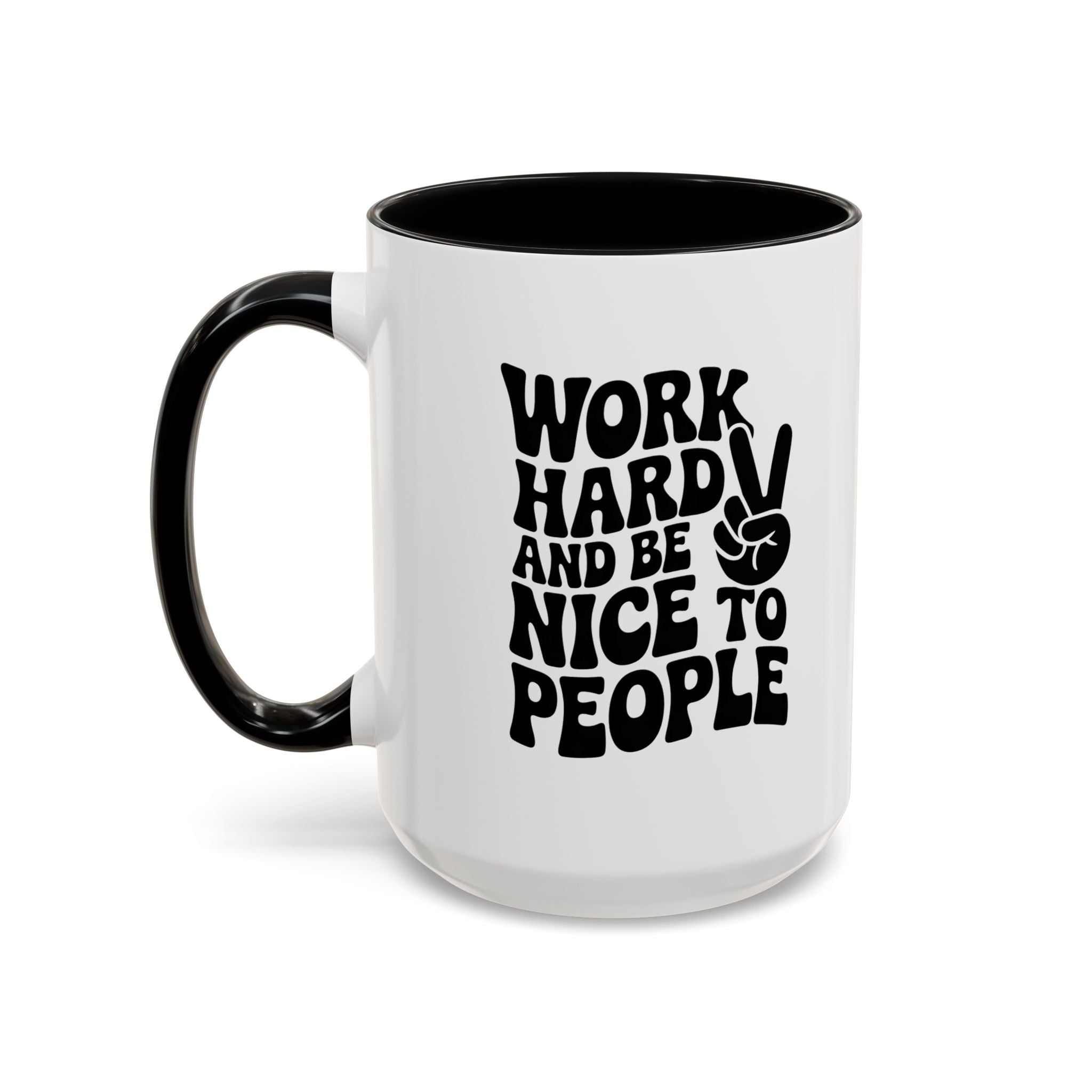 Work Hard & Be Nice to People Coffee Mug