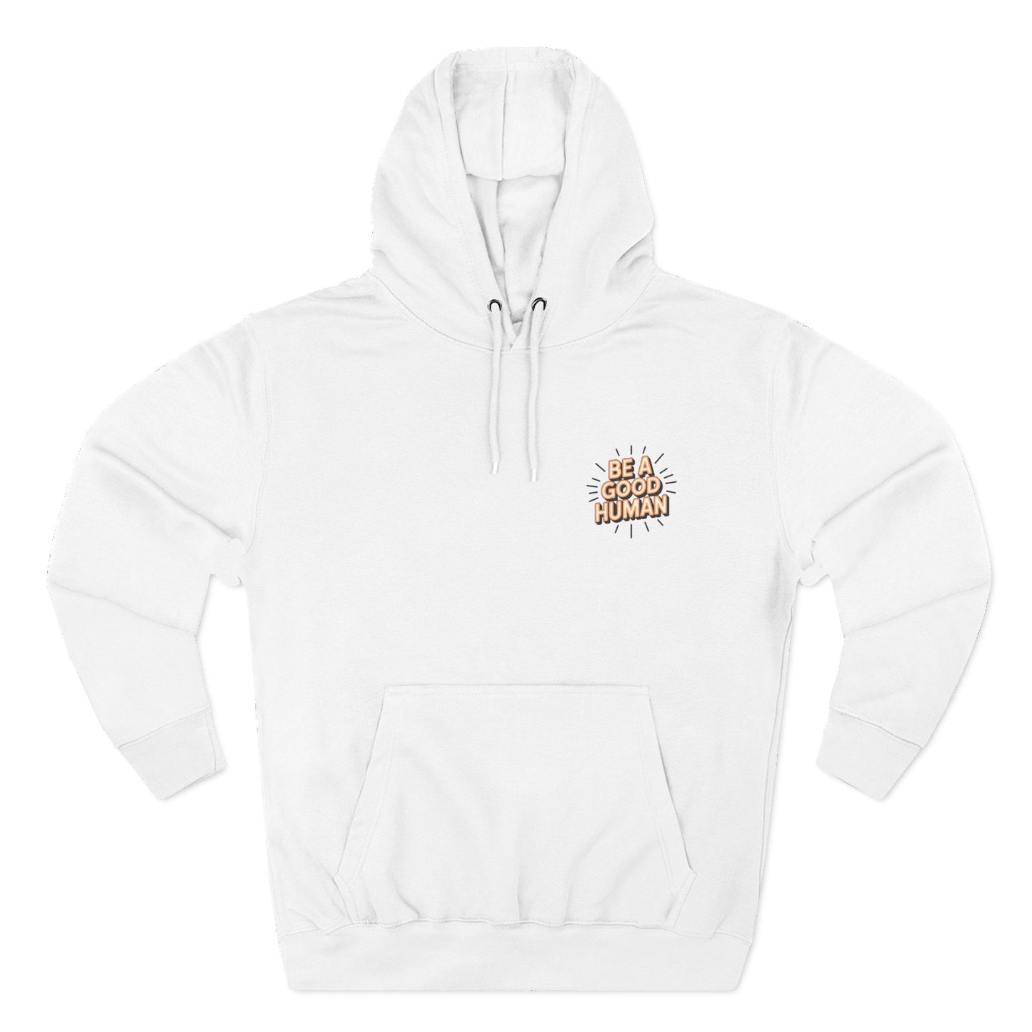 Be A Good Human Hoodie — Positive Message Fleece Pullover