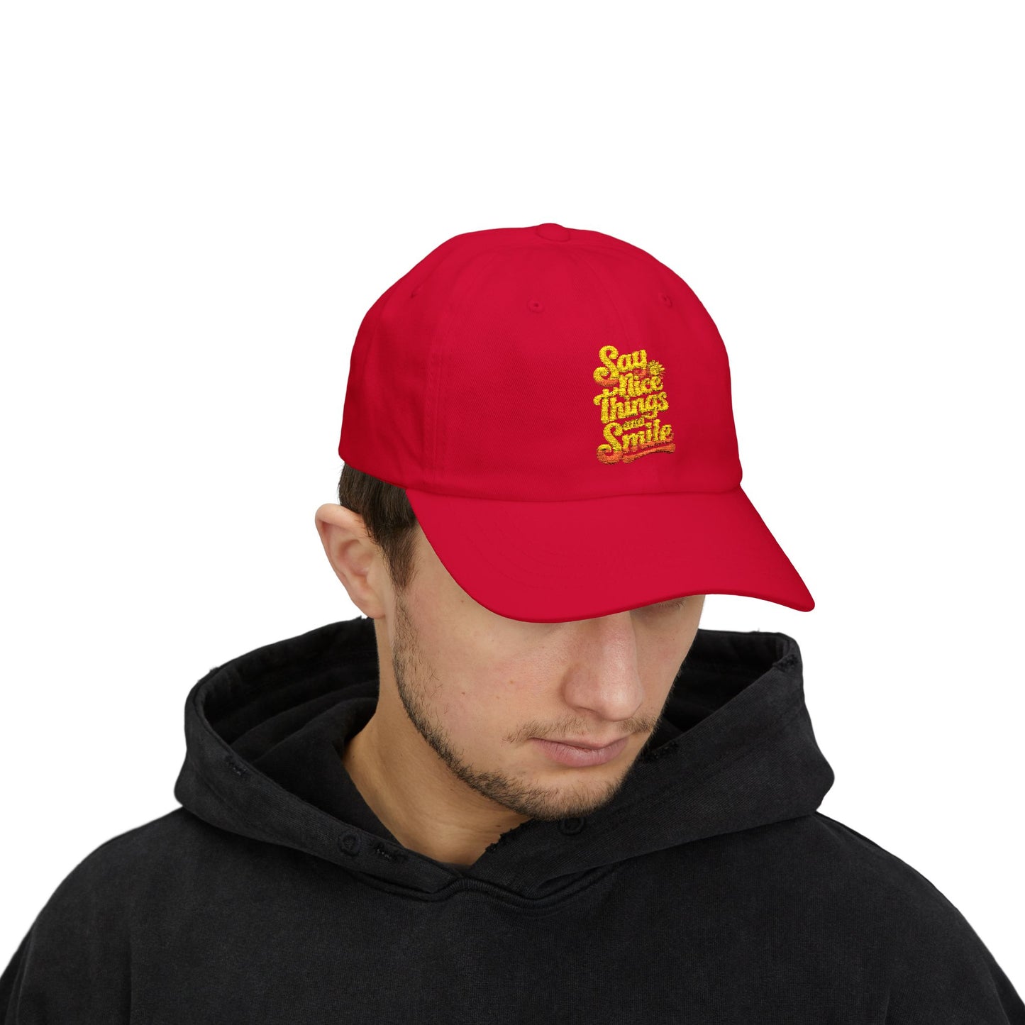Say Nice Things and Smile Embroidered Baseball Hat