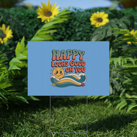 "Happy Looks Good On You" Retro Sun Positive Garden Sign