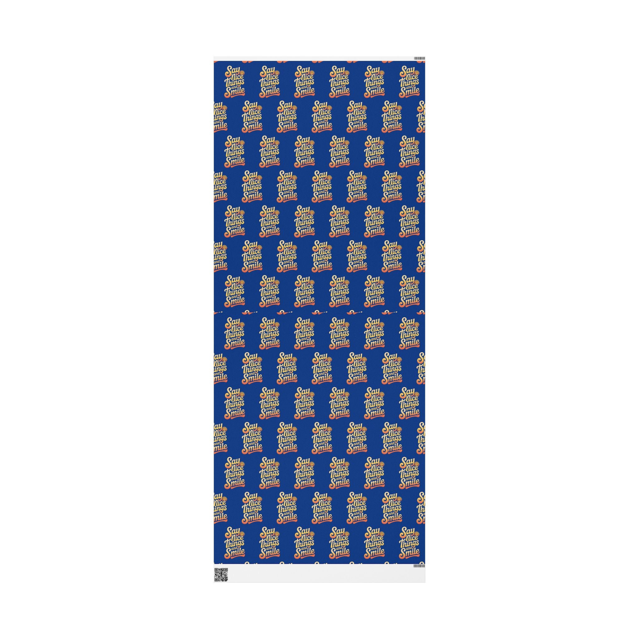 Say Nice Things and Smile Wrapping Paper
