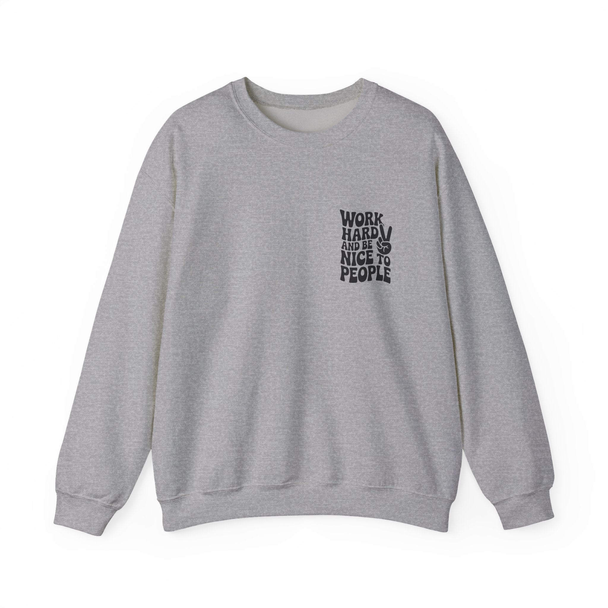Work Hard & Be Nice to People Sweater