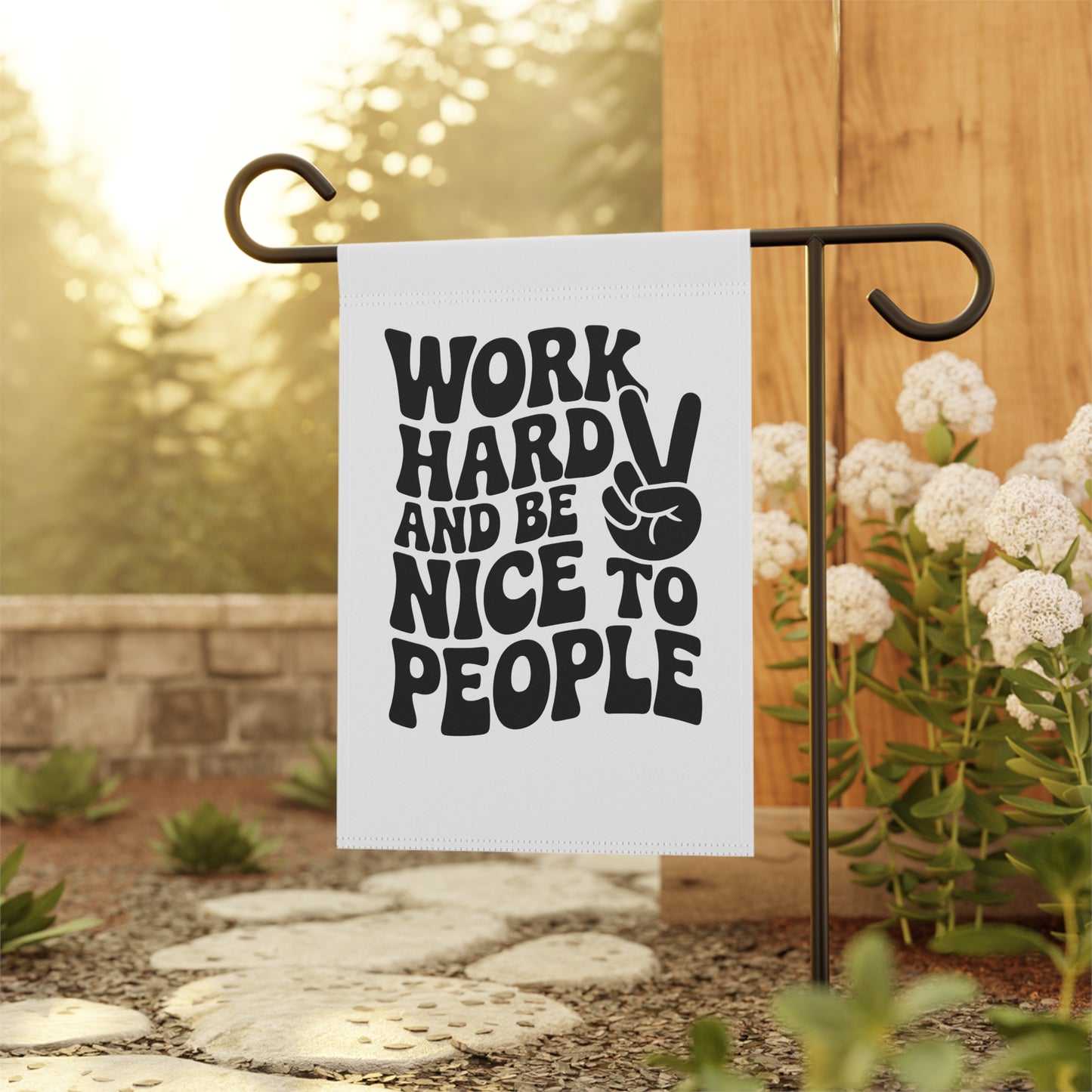 Garden Banner - Work Hard and Be Nice to People