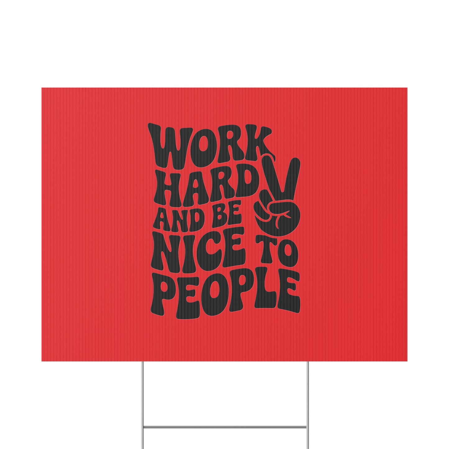 Red/Black Work Hard & Be Nice to People Yard Sign
