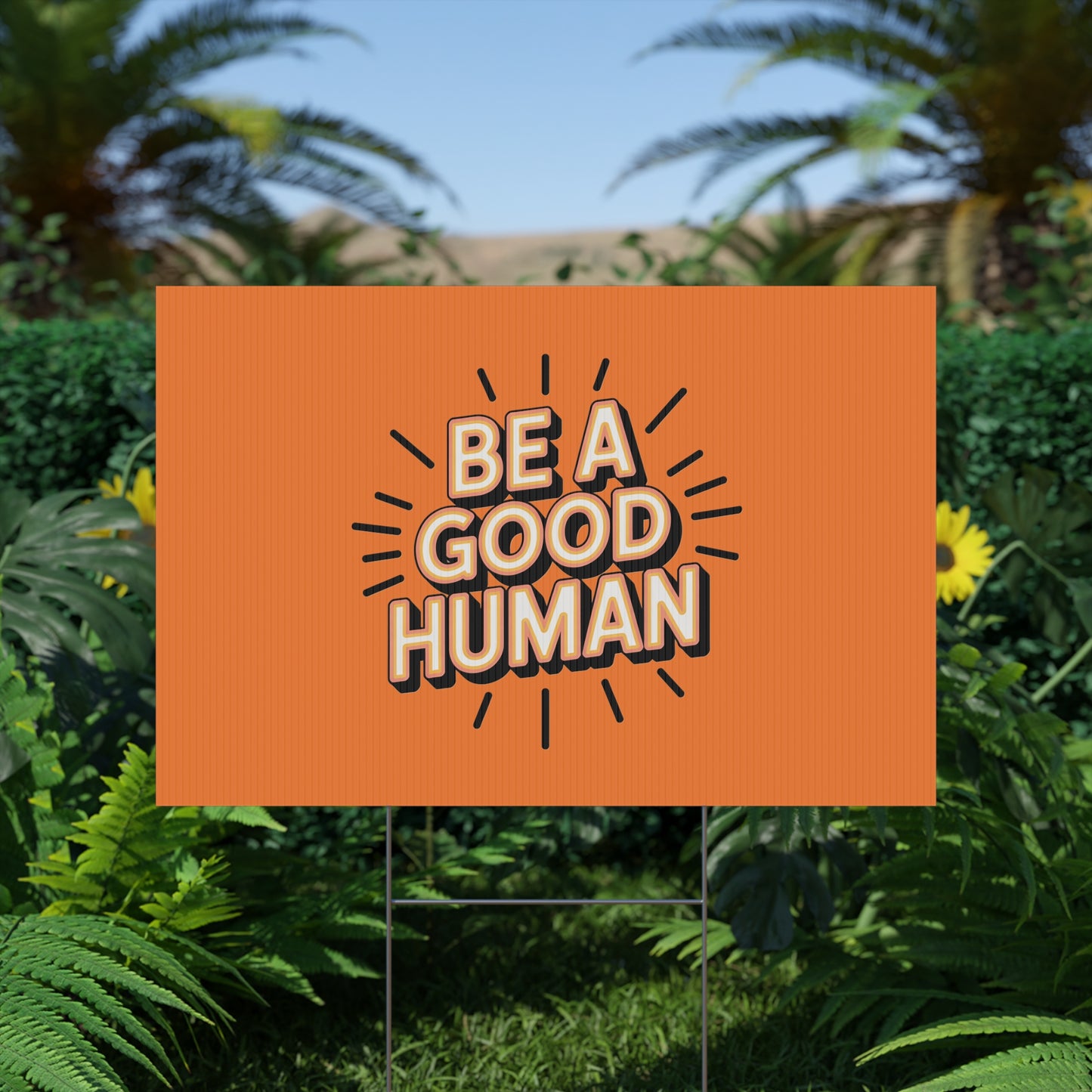 Be A Good Human Plastic Yard Sign — Positive Message Lawn Decor