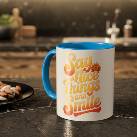 Positive Vibes Colorful Mug - Say Nice Things and Smile, 11oz & 15oz
